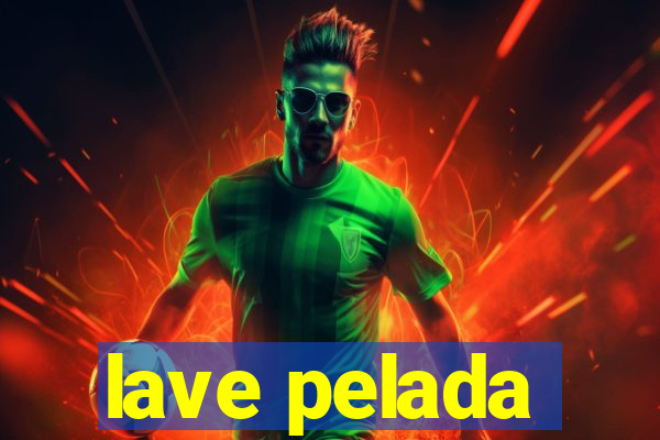 lave pelada